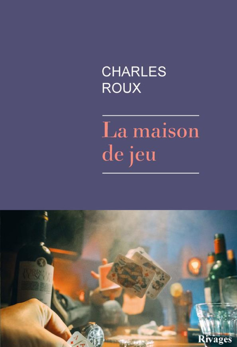 LA MAISON DE JEU - ROUX CHARLES - Rivages