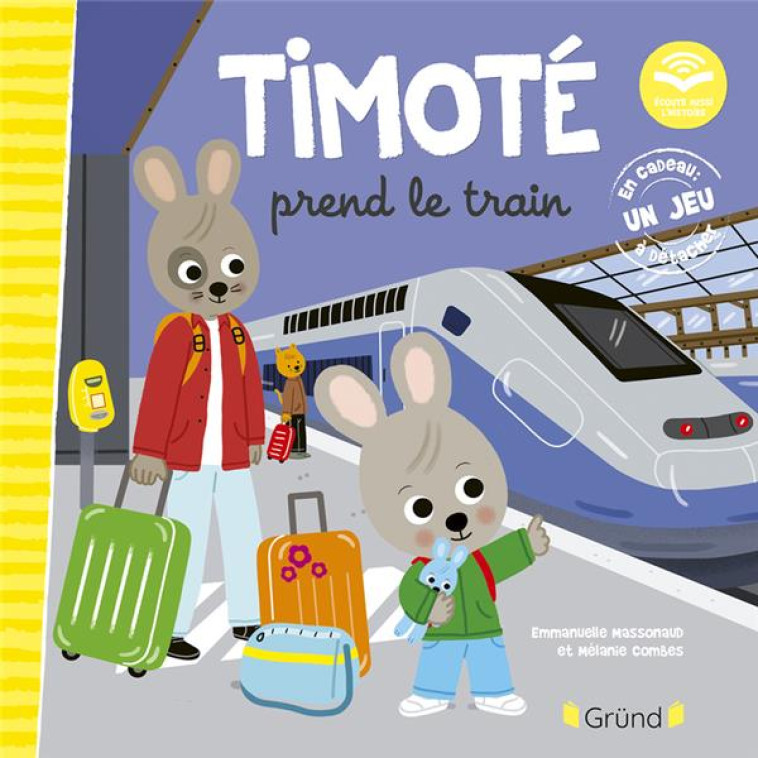 TIMOTE PREND LE TRAIN (ECOUTE AUSSI L-HISTOIRE) - MASSONAUD/COMBES - GRUND