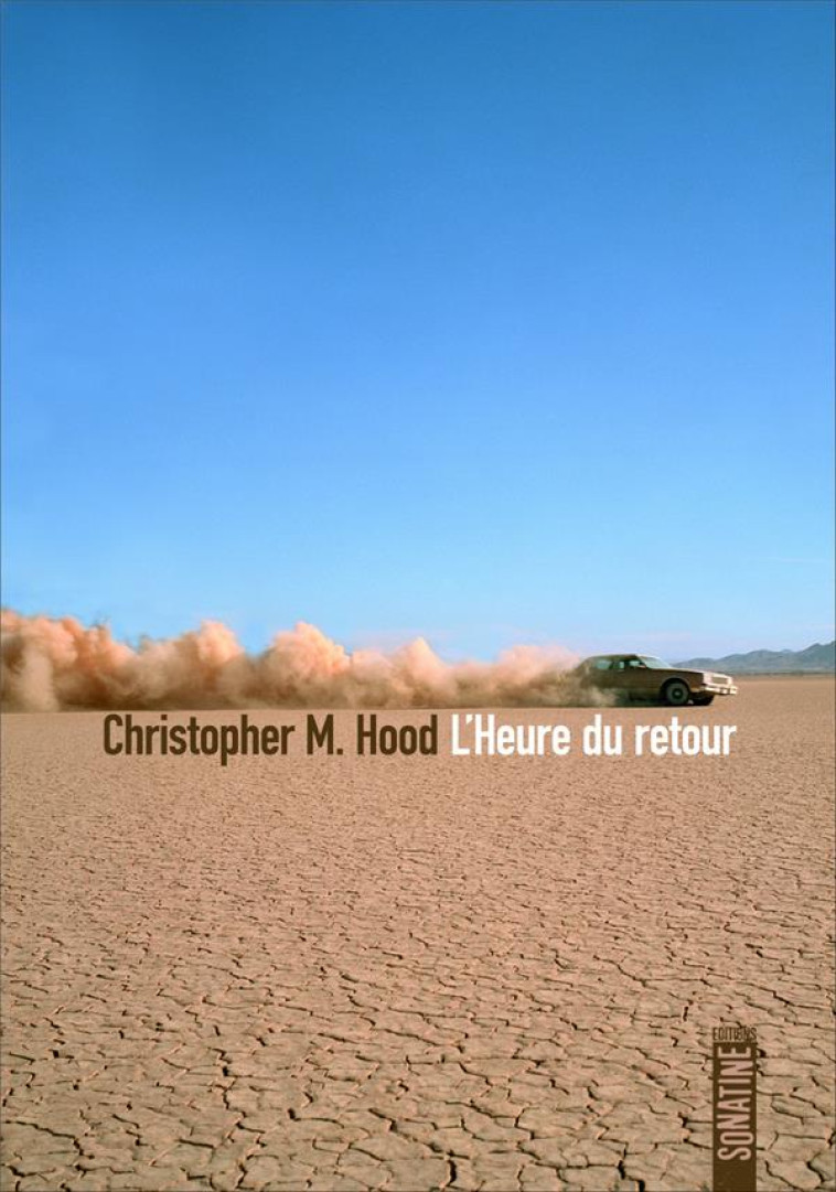 L-HEURE DU RETOUR - HOOD CHRISTOPHER M. - SONATINE