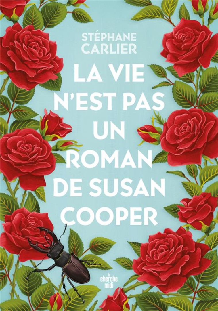 LA VIE N-EST PAS UN ROMAN DE SUSAN COOPER - CARLIER STEPHANE - LE CHERCHE MIDI