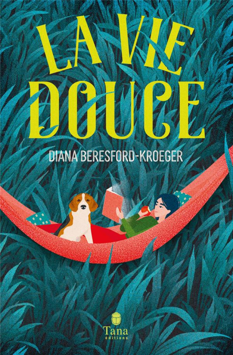 LA VIE DOUCE - BERESFORD KROEGER D. - TANA