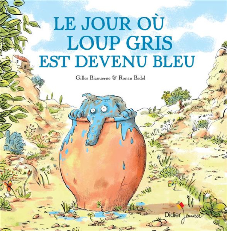 LOUP GRIS - T02 - LE JOUR OU LOUP GRIS EST DEVENU BLEU - BIZOUERNE/BADEL - Didier Jeunesse