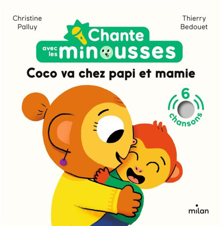 CHANTE AVEC LES MINOUSSES - COCO VA CHEZ PAPI ET MAMIE - PALLUY/BEDOUET - MILAN