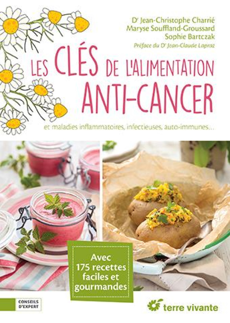 LES CLES DE L-ALIMENTATION ANTI-CANCER - ET MALADIES INFLAMMATOIRES, INFECTIEUSES, AUTO-IMMUNES ... - CHARRIE (DOCTEUR) - Terre vivante