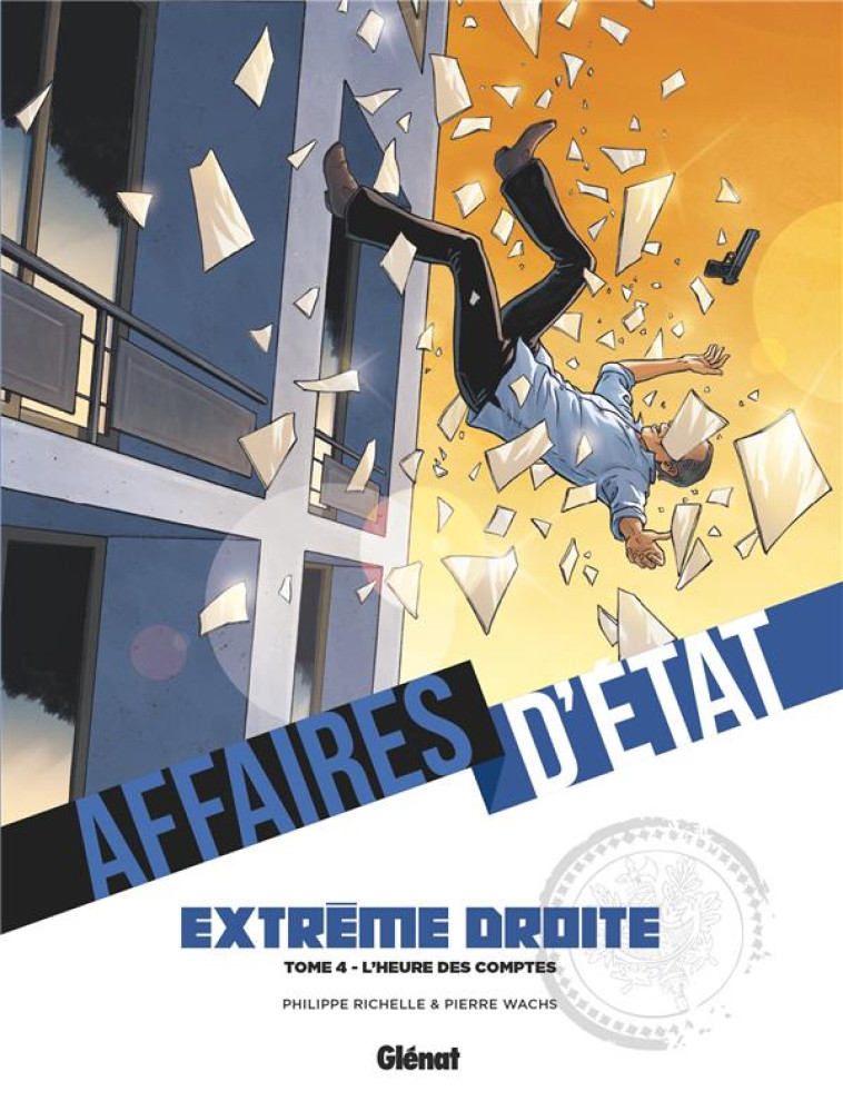 AFFAIRES D-ETAT - EXTREME DROITE - TOME 04 - RICHELLE/WACHS - GLENAT