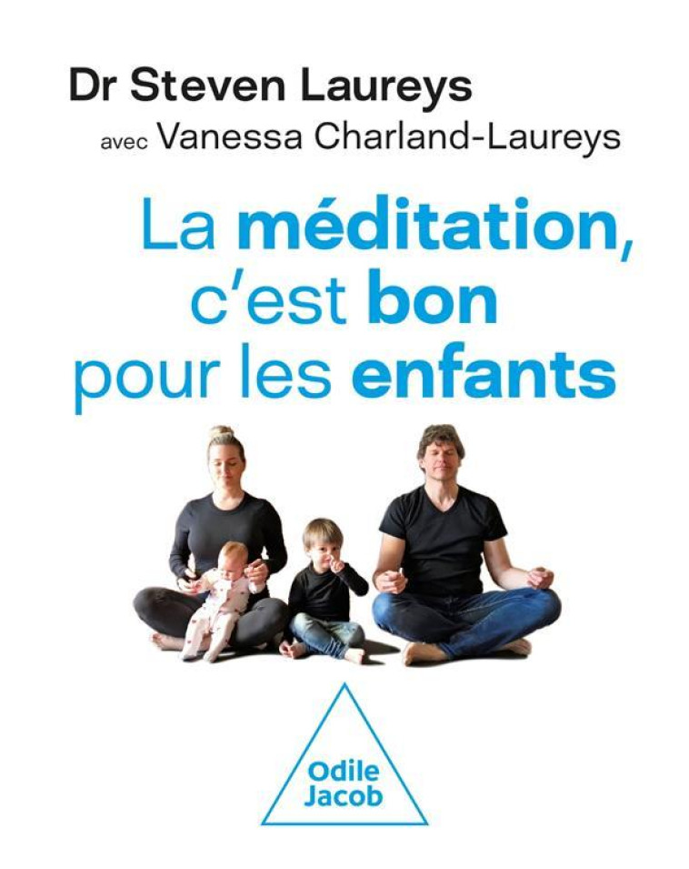 LA MEDITATION, C-EST BON POUR LES ENFANTS - LAUREYS - JACOB