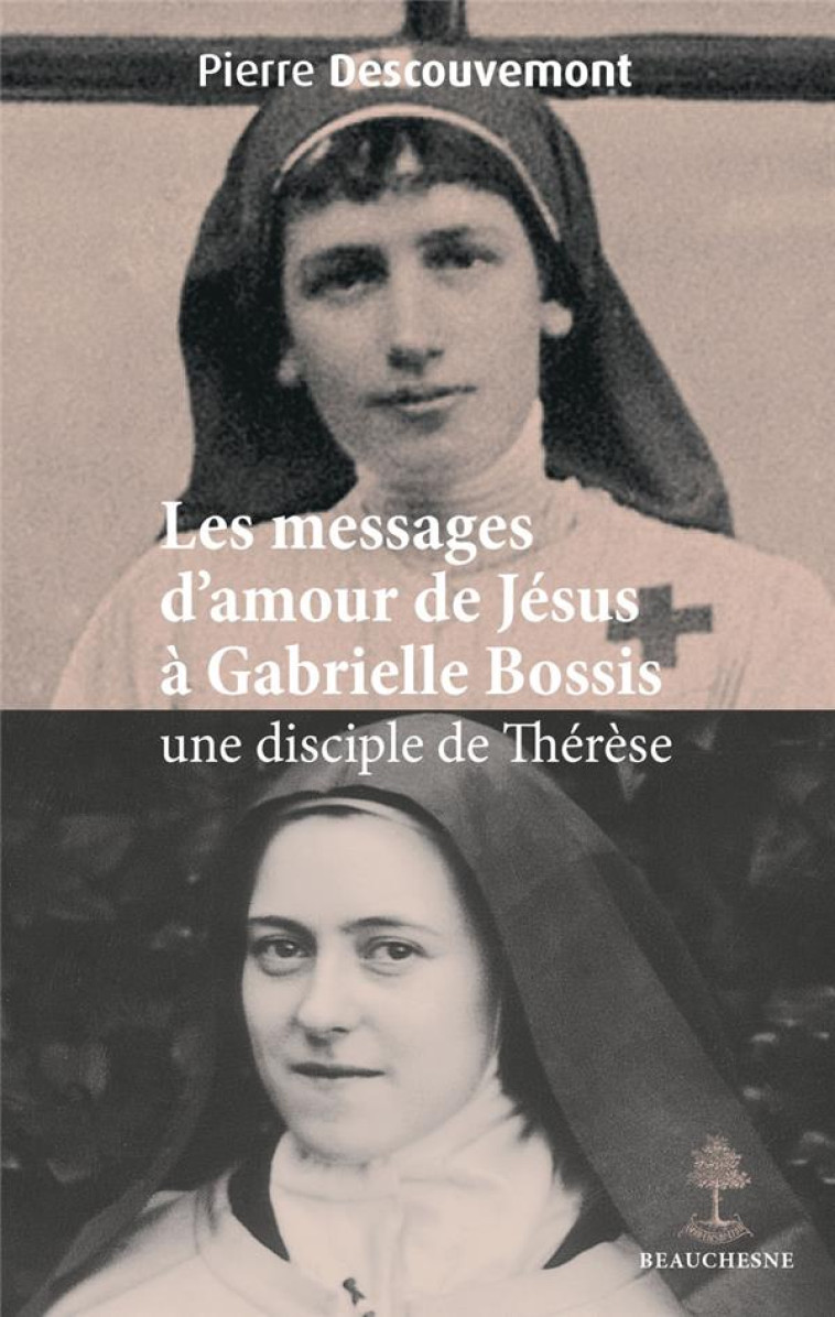 LES MESSAGES D-AMOUR DE JESUS A GABRIELLE - DESCOUVEMONT PIERRE - BEAUCHESNE