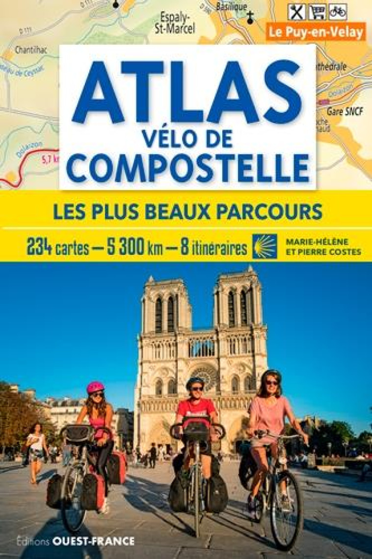 ATLAS VELO DE COMPOSTELLE - LES PLUS BEAUX PARCOURS - COSTES M-H. - OUEST FRANCE