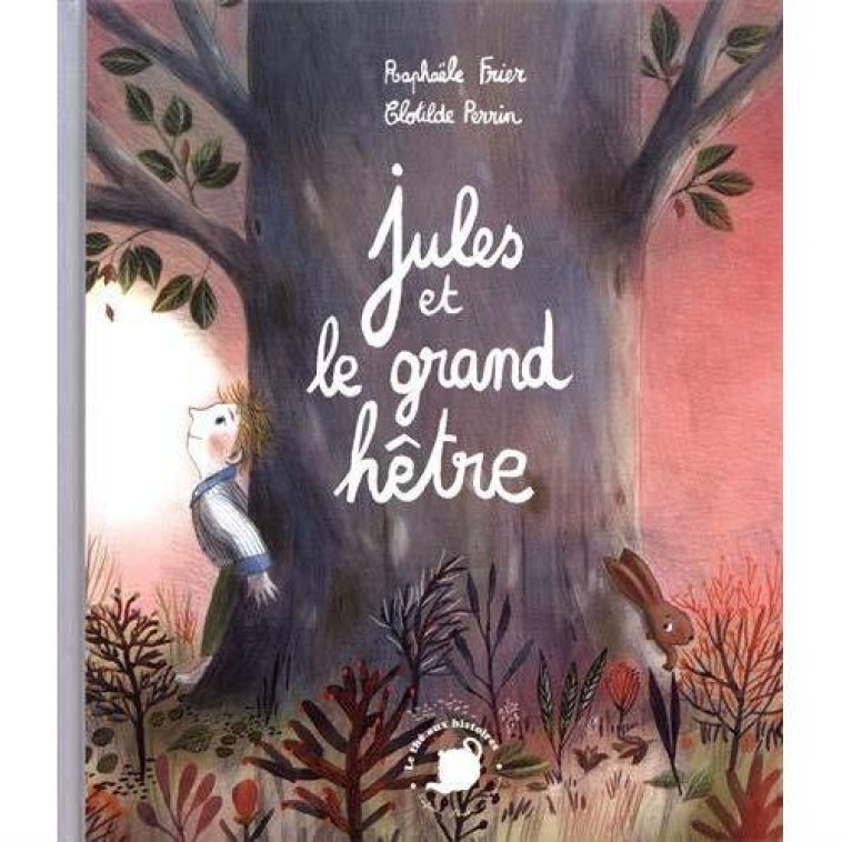 JULES ET LE GRAND HETRE - FRIER/PERRIN - FEUILLES MENTHE