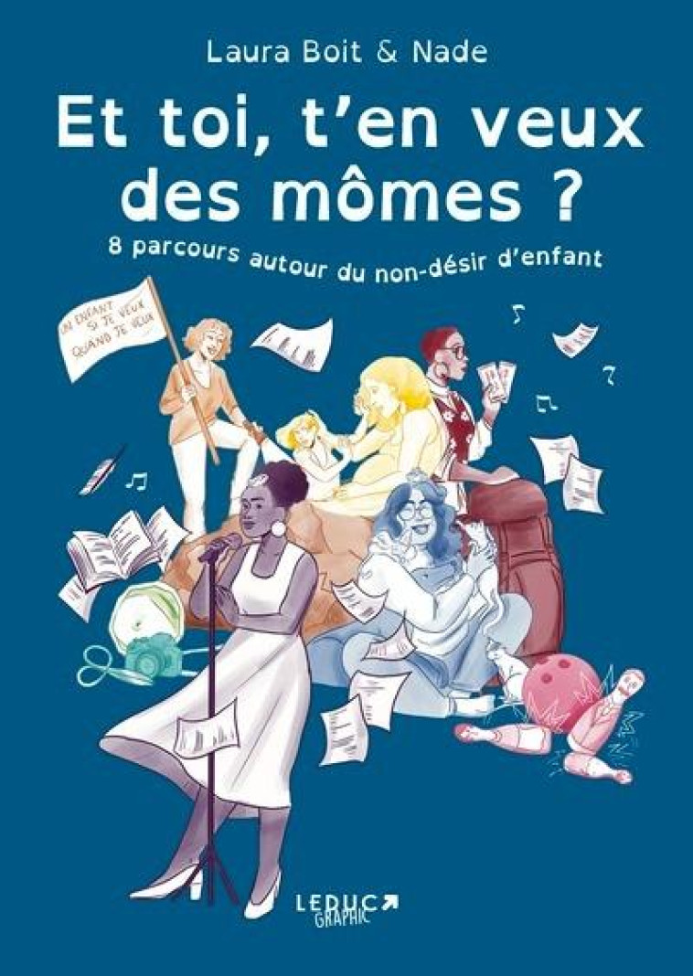 ET TOI, T-EN VEUX DES MOMES ? - 8 PARCOURS AUTOUR DU NON-DESIR D-ENFANT - BOIT/NADE - QUOTIDIEN MALIN