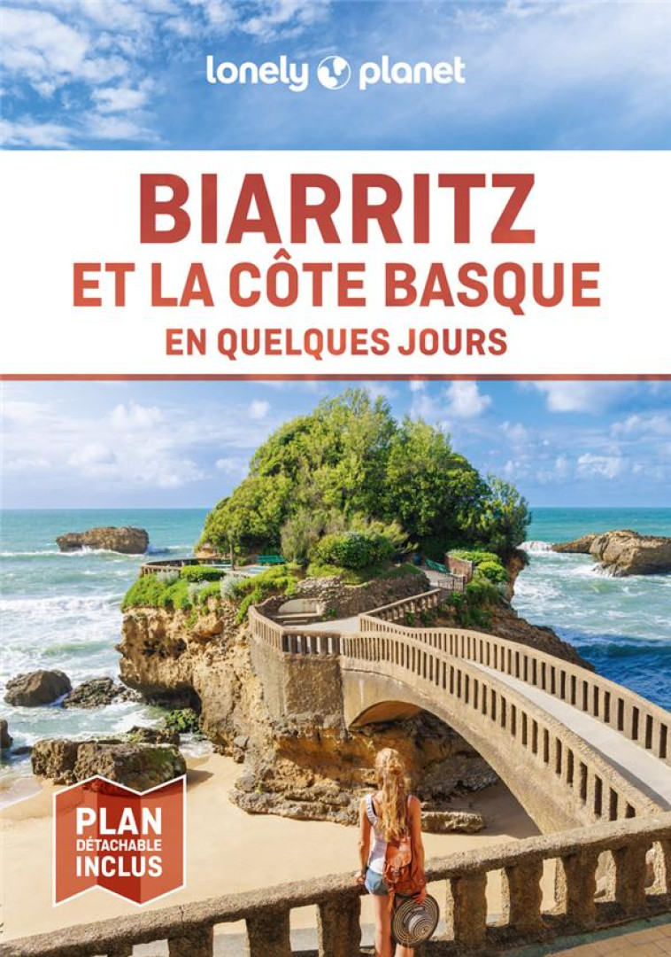 BIARRITZ ET LA COTE BASQUE EN QUELQUES JOURS 2ED - LONELY PLANET - LONELY PLANET