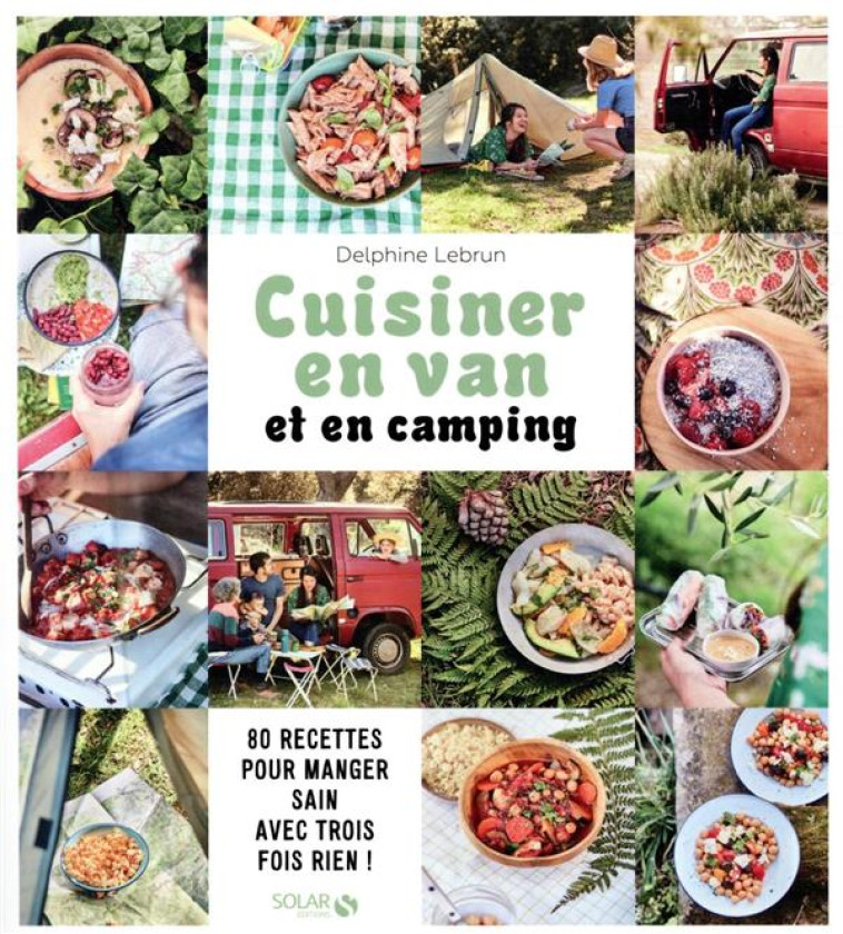 CUISINER EN VAN ET EN CAMPING - LEBRUN DELPHINE - SOLAR