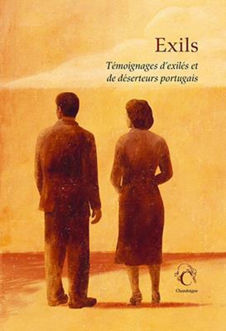 EXILS - TEMOIGNAGES D-EXILES ET DE DESERTEURS PORTUGAIS - COLLECTIF/PEREIRA - CHANDEIGNE