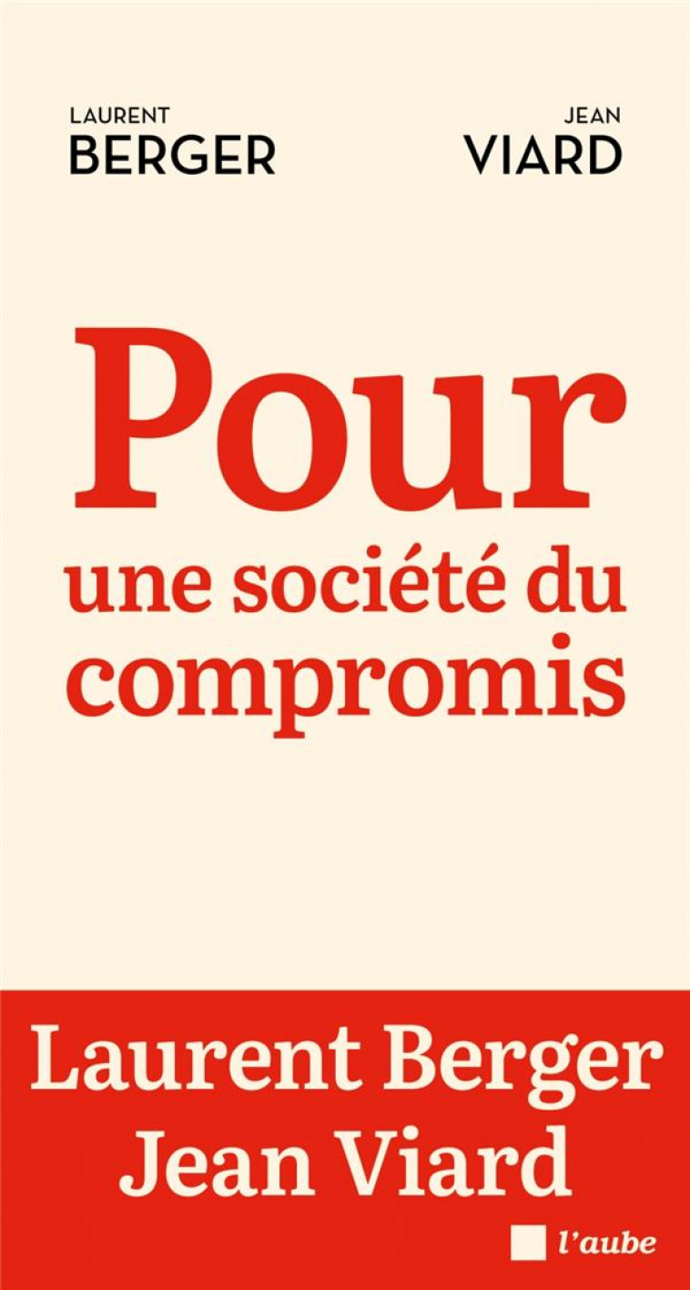 POUR UNE SOCIETE DU COMPROMIS - BERGER LAURENT - AUBE NOUVELLE