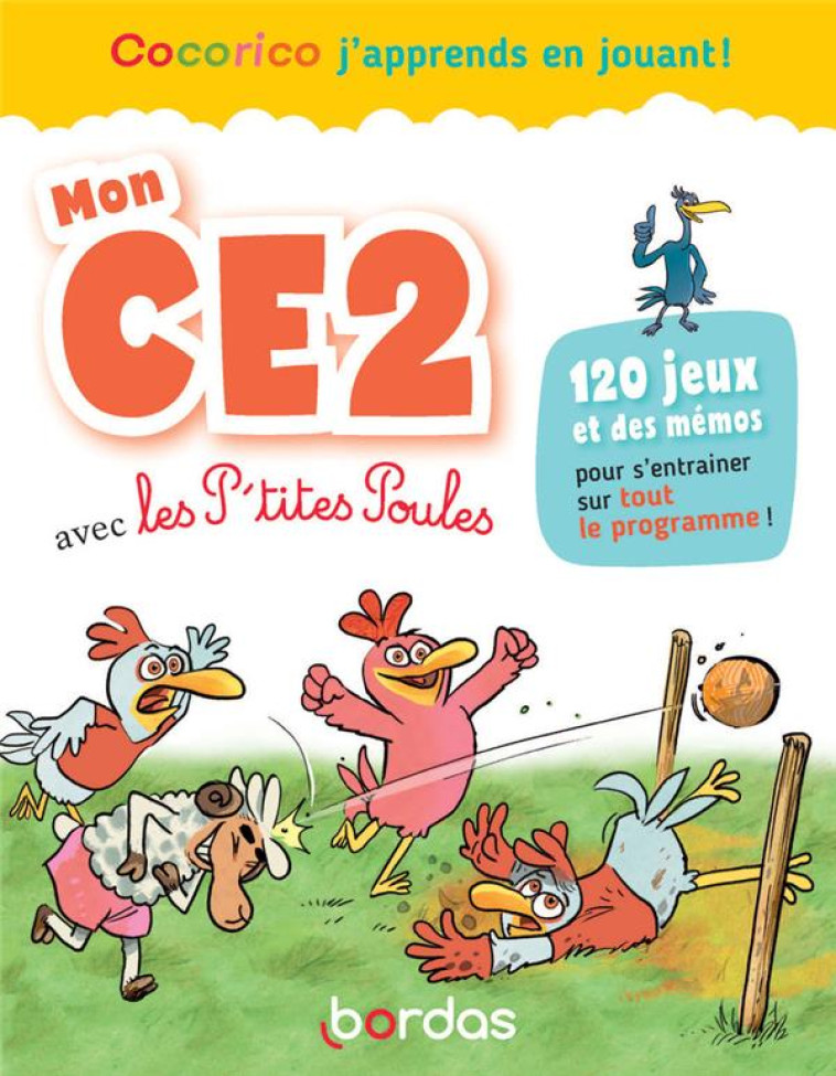 COCORICO J'APPRENDS EN JOUANT ! MON CE2 AVEC LES P'TITES POULES - HEINRICH/RAUFFLET - BORDAS