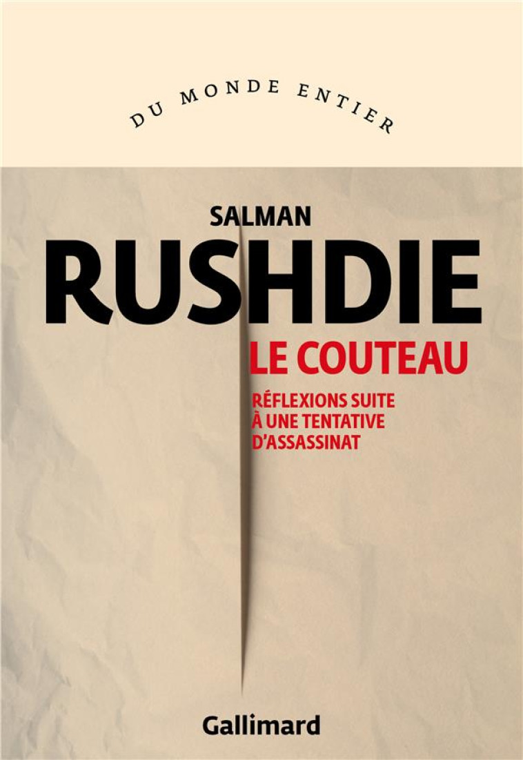 LE COUTEAU - REFLEXIONS SUITE A UNE TENTATIVE D'ASSASSINAT - RUSHDIE SALMAN - GALLIMARD