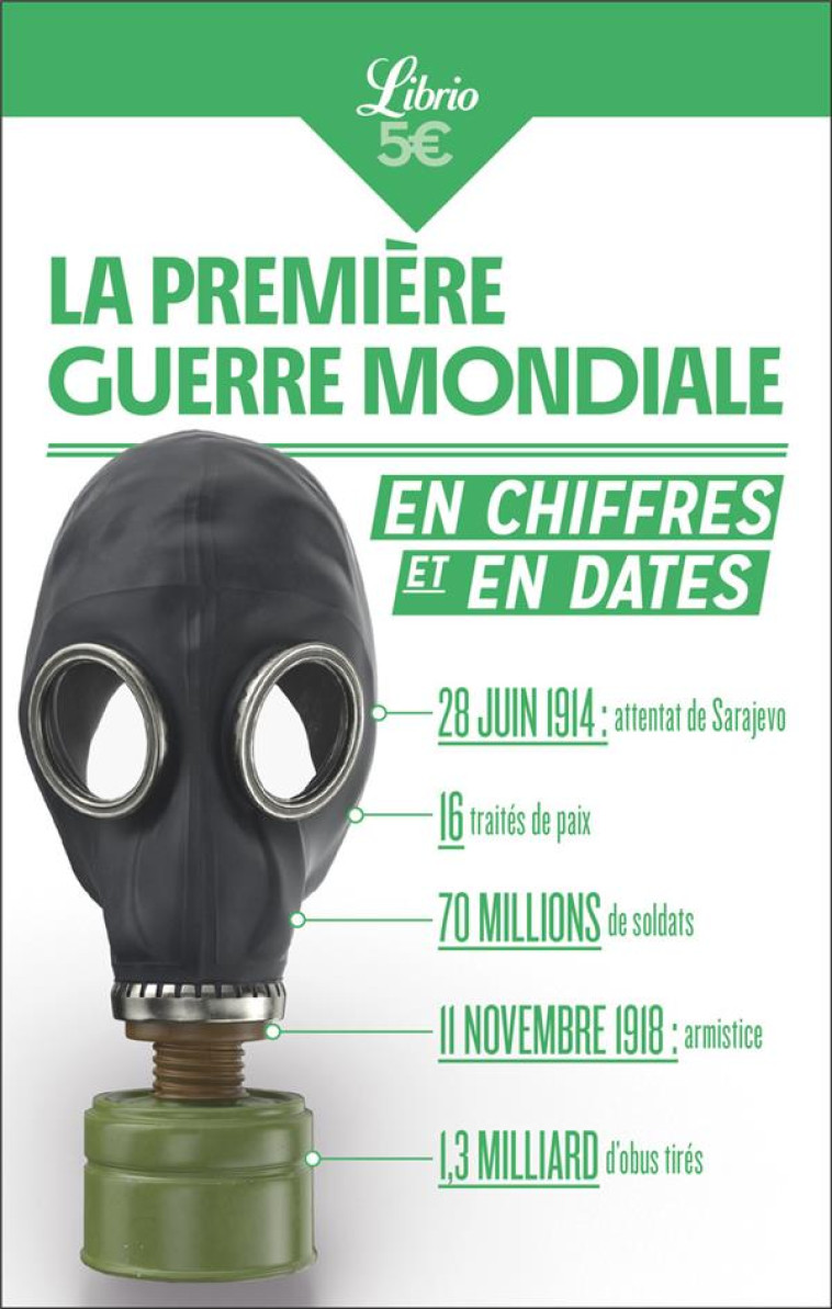 LA PREMIERE GUERRE MONDIALE EN CHIFFRES ET EN DATES - BONHOURE J-F. - J'AI LU