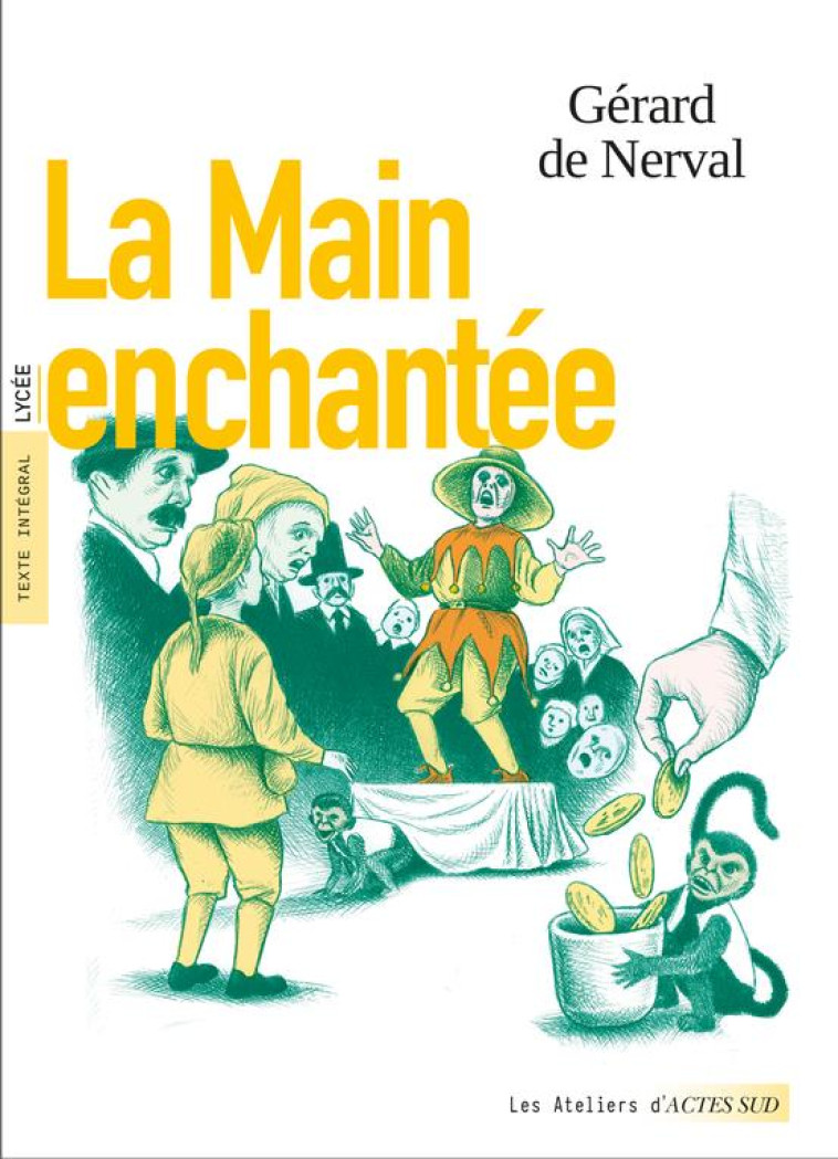 LA MAIN ENCHANTEE - NERVAL/CREPET/ASTIC - ACTES SUD