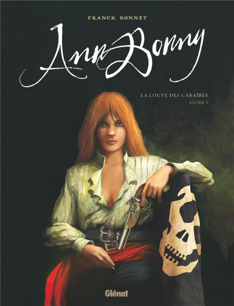 ANN BONNY, LA LOUVE DES CARAIBES - TOME 01 - BONNET FRANCK - GLENAT