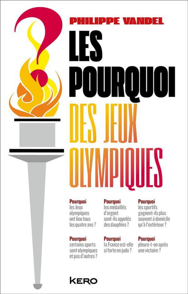 LES POURQUOI DES JEUX OLYMPIQUES ! - VANDEL PHILIPPE - NC