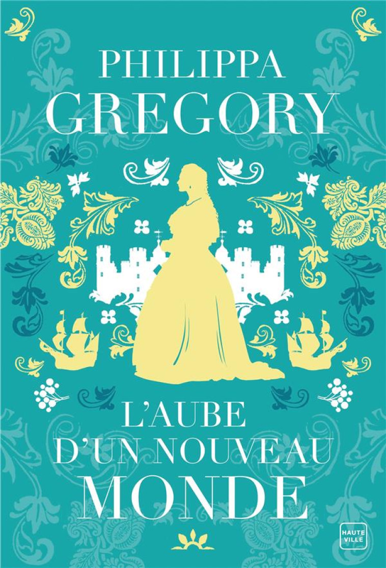 L'AUBE D'UN NOUVEAU MONDE - GREGORY PHILIPPA - HAUTEVILLE