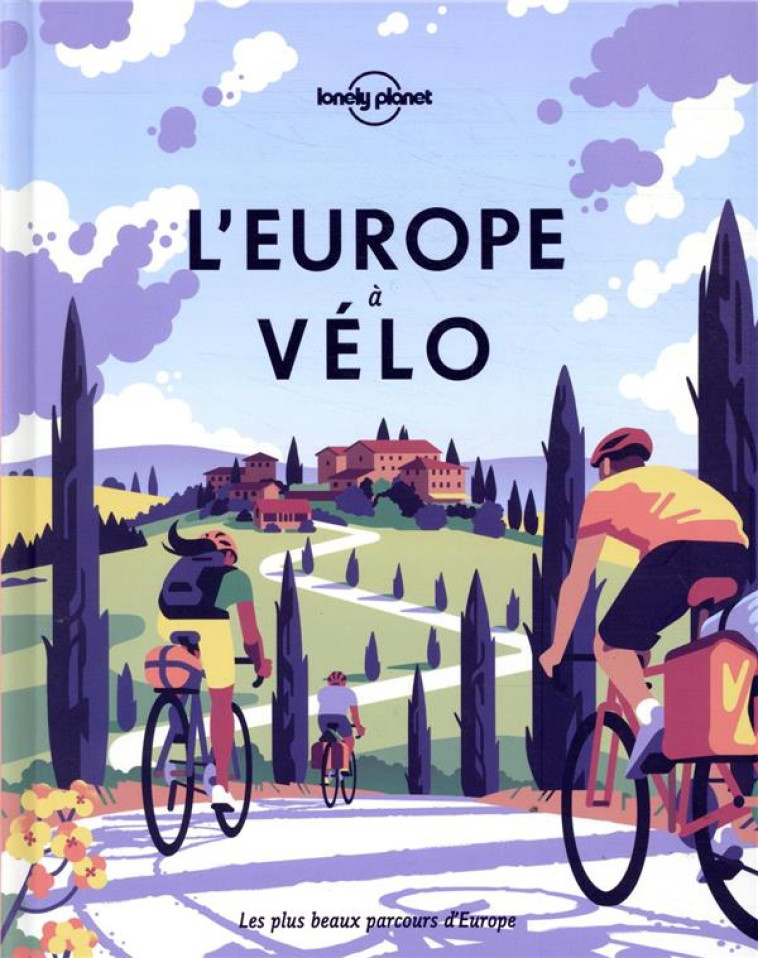 L'EUROPE A VELO - LONELY PLANET FR - LONELY PLANET