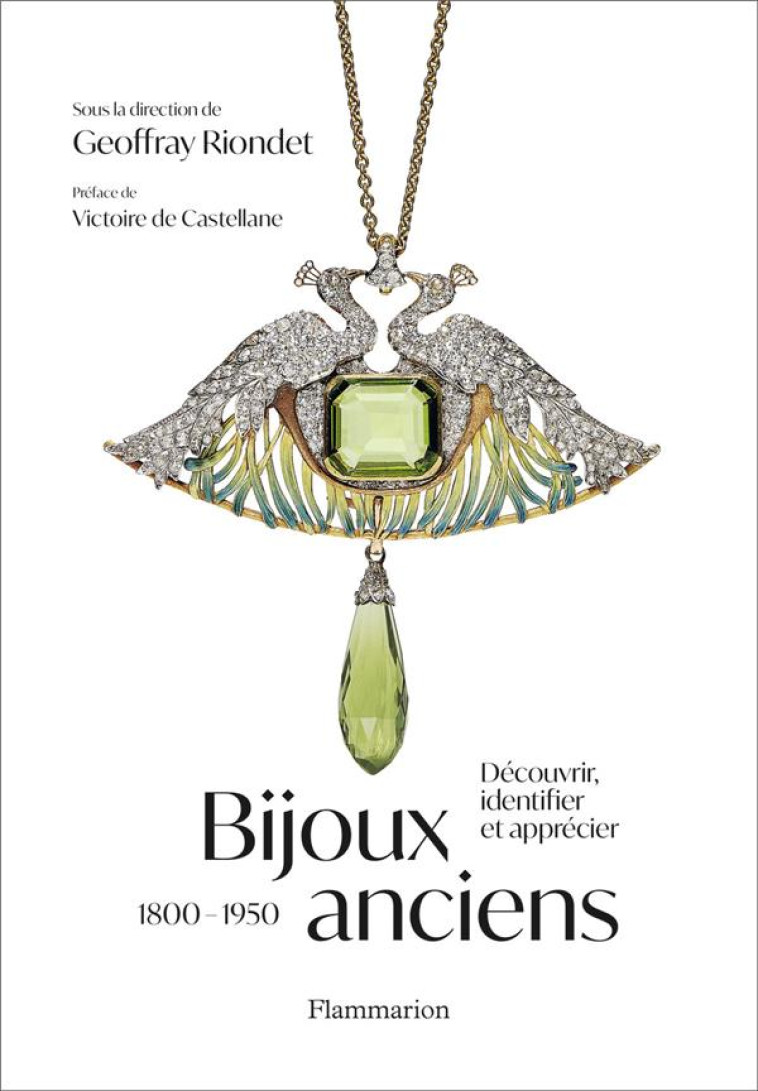 BIJOUX ANCIENS (1800-1950) - DECOUVRIR, IDENTIFIER ET APPRECIER - COLLECTIF - FLAMMARION