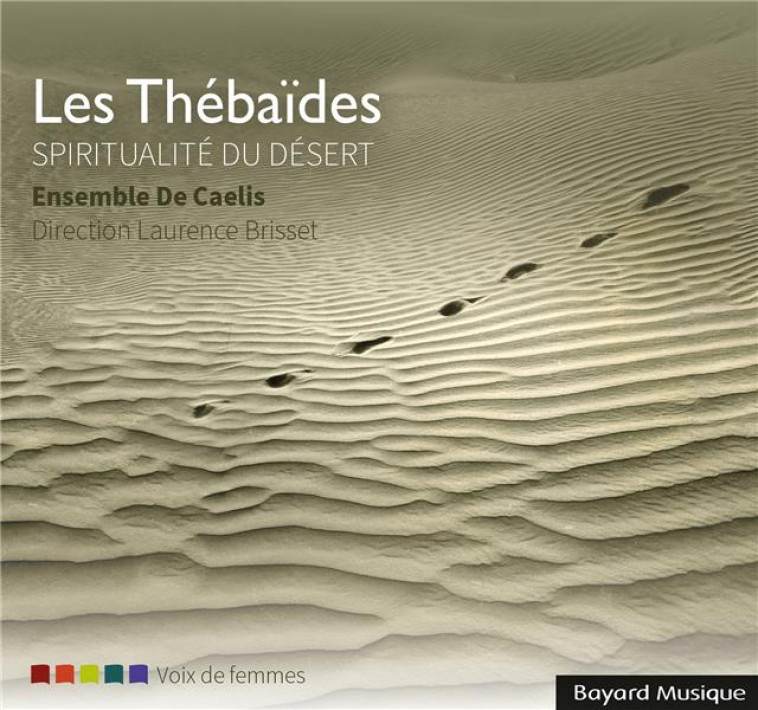 LES THEBAIDES - SPIRITUALITE DU DESERT - AUDIO - ENSEMBLE DE CAELIS - NC