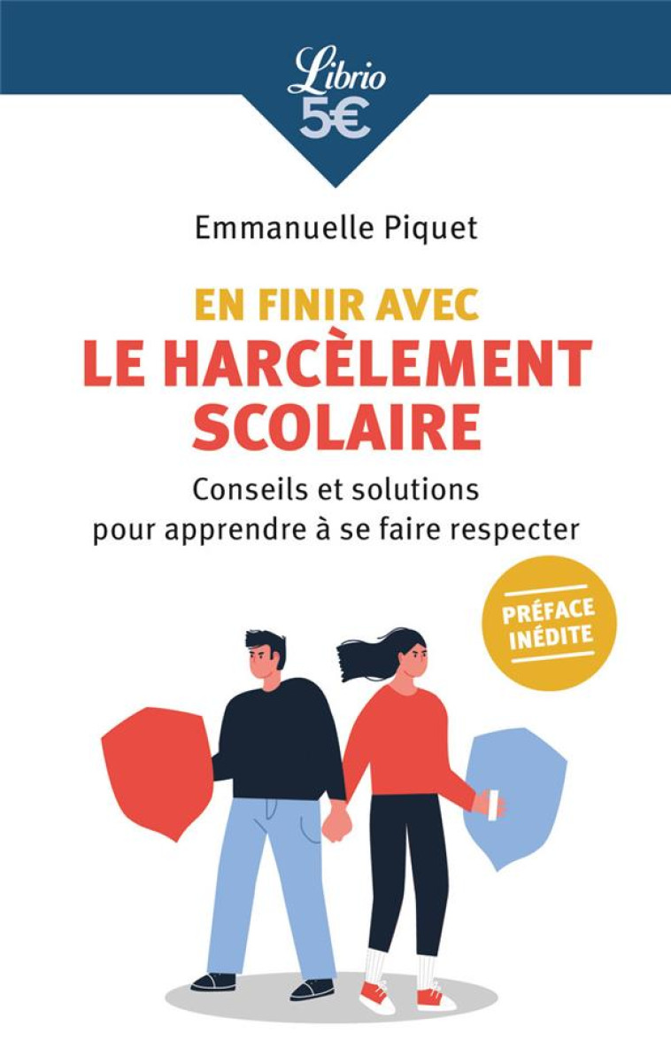 EN FINIR AVEC LE HARCELEMENT SCOLAIRE - CONSEILS ET SOLUTIONS POUR APPRENDRE A SE FAIRE RESPECTER - PIQUET EMMANUELLE - J'AI LU