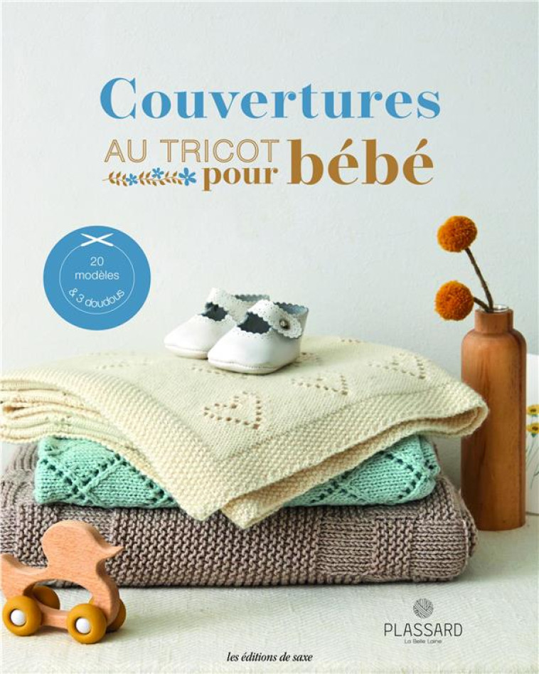 COUVERTURES AU TRICOT POUR BEBE (20 MODELES & 3 DOUDOUS) - OEUVRE COLLECTIVE - DE SAXE