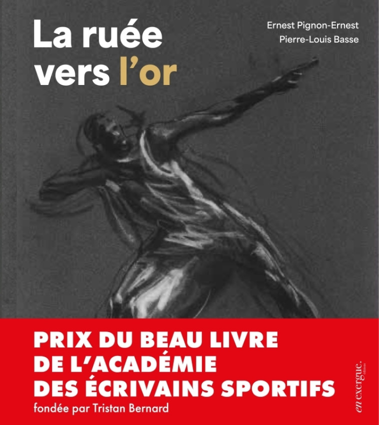 LA RUEE VERS L OR - Pierre-Louis Basse, Ernest Pignon-Ernest, Pierre-Louis Basse, Ernest Pignon-Ernest - EN EXERGUE