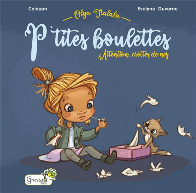 P'TITES BOULETTES - ATTENTION, CROTTES DE NEZ ! - CALOUAN/DUVERNE - GRENOUILLE