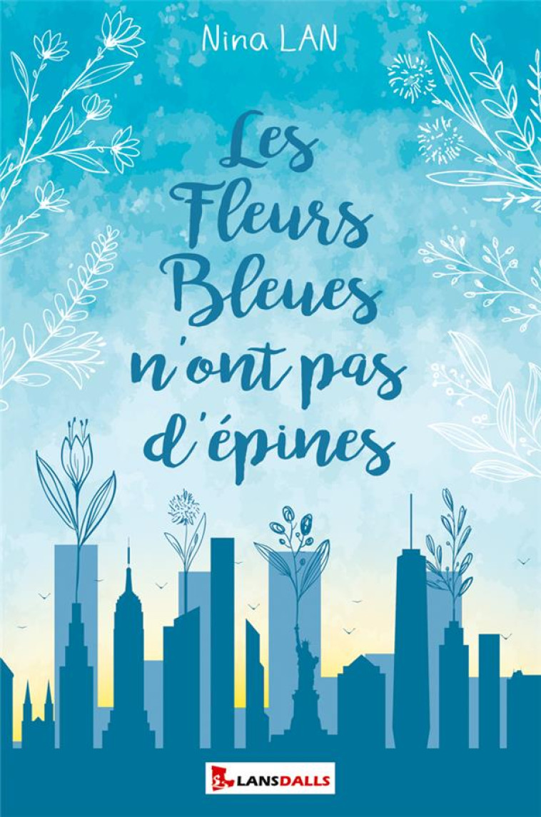 LES FLEURS BLEUES N'ONT PAS D'EPINES - LAN NINA - MAX LANSDALLS