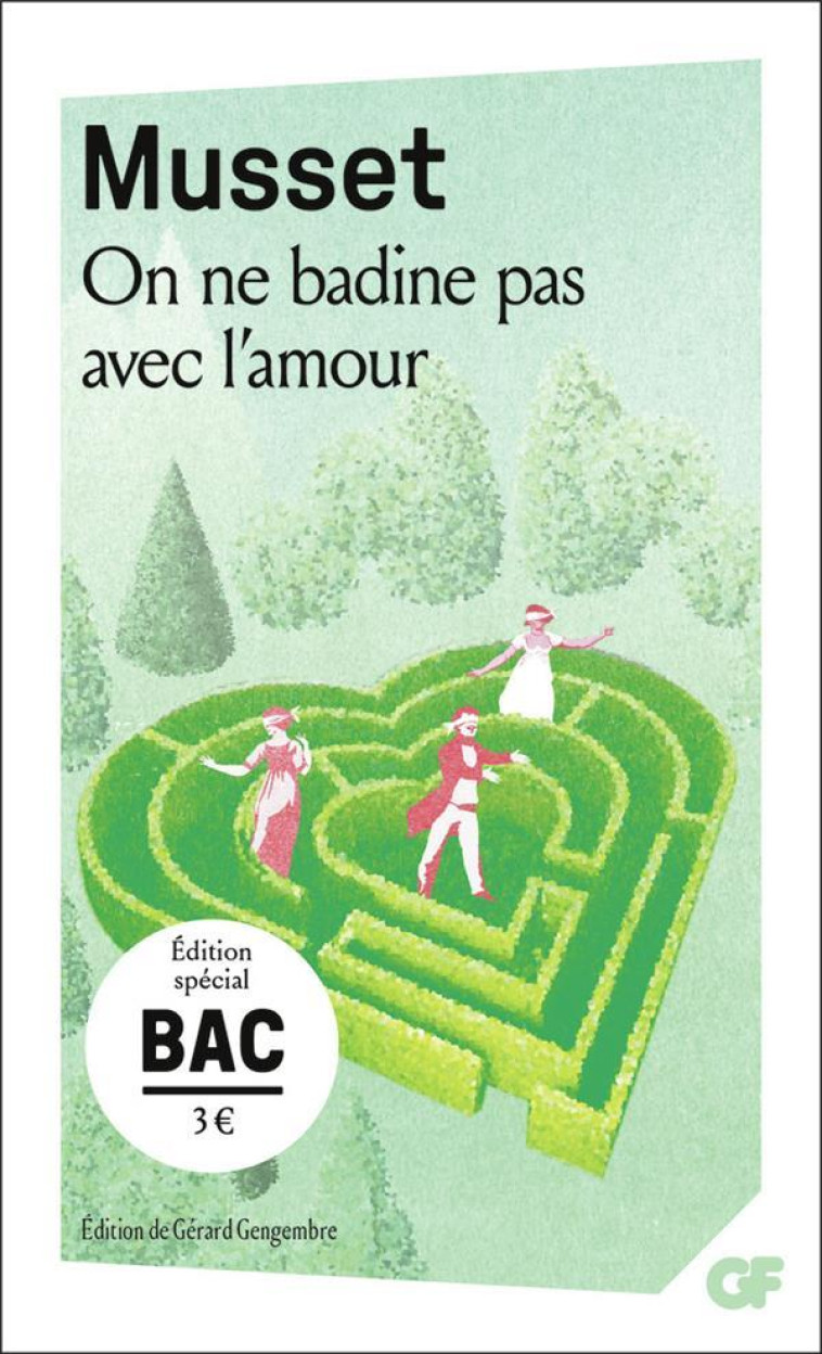 ON NE BADINE PAS AVEC L'AMOUR - BAC 2025 - MUSSET ALFRED DE - FLAMMARION