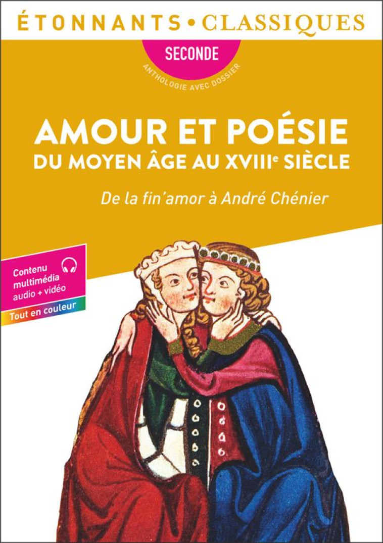 AMOUR ET POESIE DU MOYEN AGE AU XVIII  SIECLE - DE LA FIN'AMOR A ANDRE CHENIER - COLLECTIF - FLAMMARION