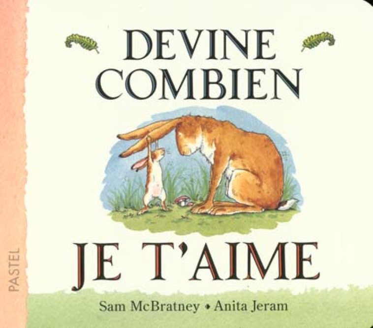 DEVINE COMBIEN JE T'AIME (TOUT CARTON) - JERAM/MCBRATNEY - EDL