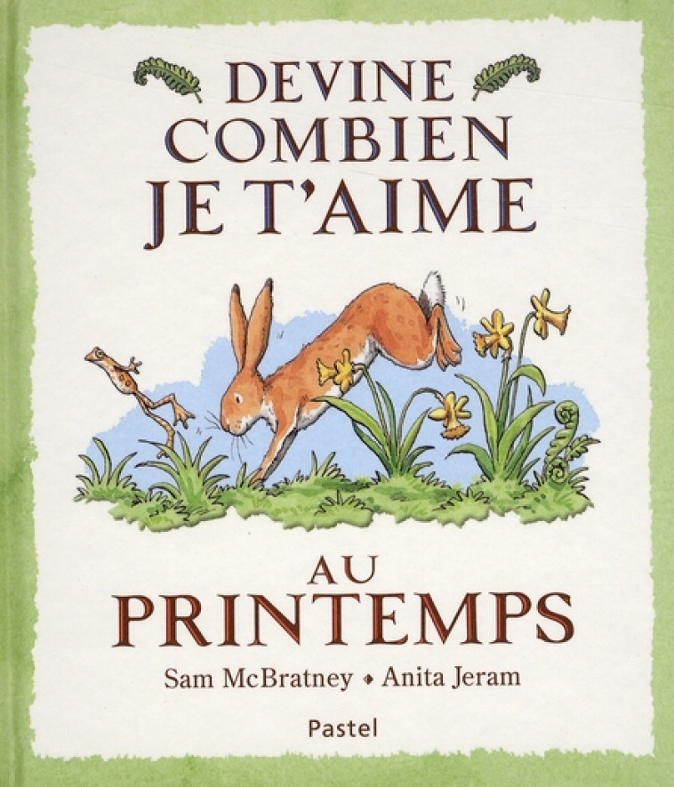 DEVINE COMBIEN JE T'AIME - AU PRINTEMPS - JERAM/MCBRATNEY - EDL