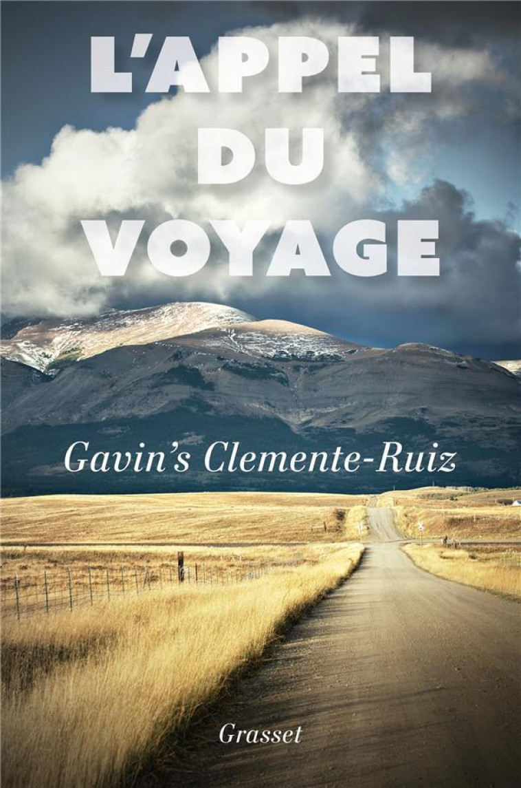 L'APPEL DU VOYAGE - CLEMENTE-RUIZ G. - GRASSET