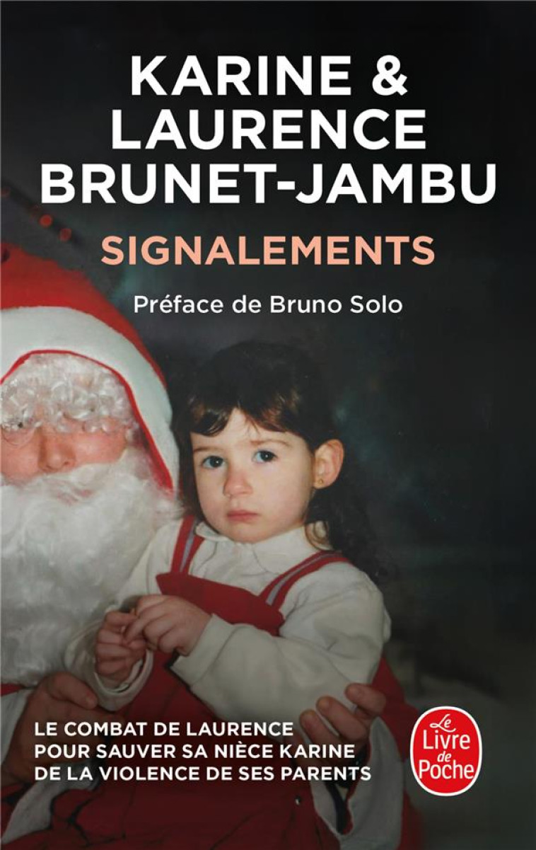 SIGNALEMENTS - INFANTICIDE, PEDOPHILIE, MALTRAITANCE, TOUS COMPLICES - BRUNET-JAMBU - LGF/Livre de Poche