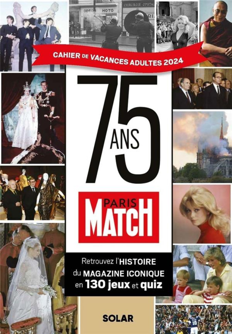 CAHIER DE VACANCES PARIS-MATCH 2024 - BONFILLON P-O. - SOLAR