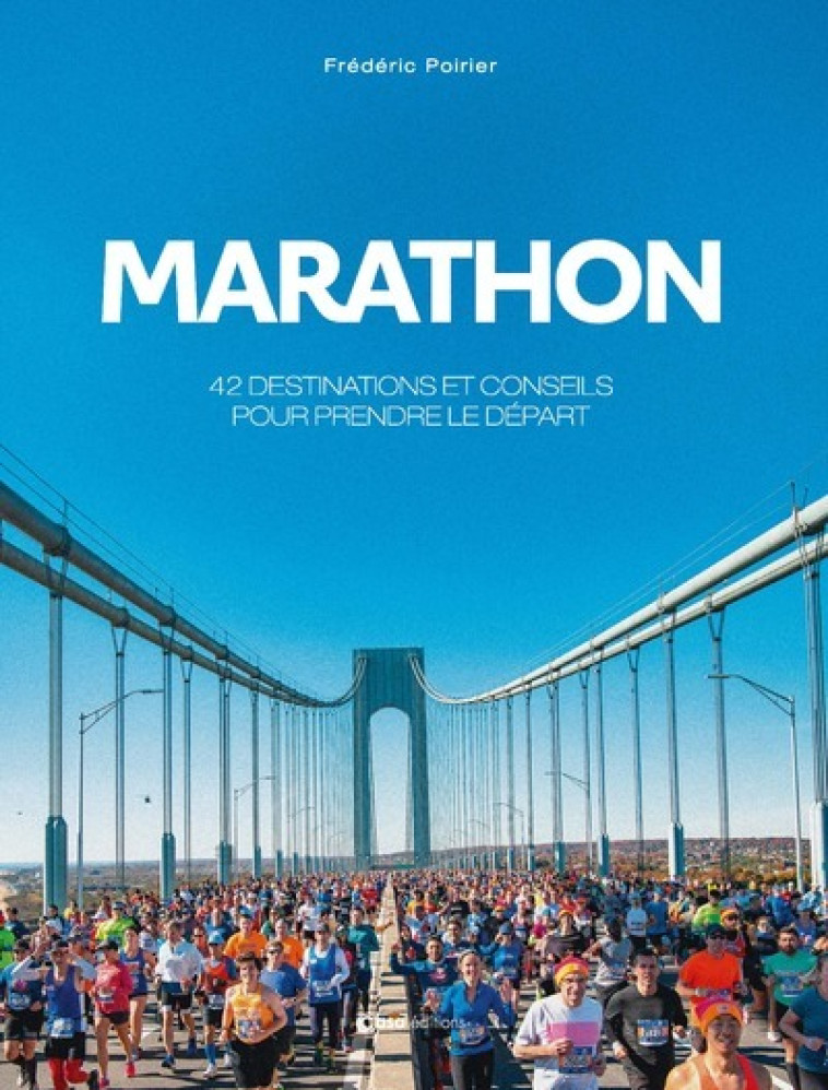 Marathon - 42 destinations et conseils pour prendre le départ - Poirier Frédéric, Bouleau Gilles, Chauvelier Dominique, Rollin Méline - CASA