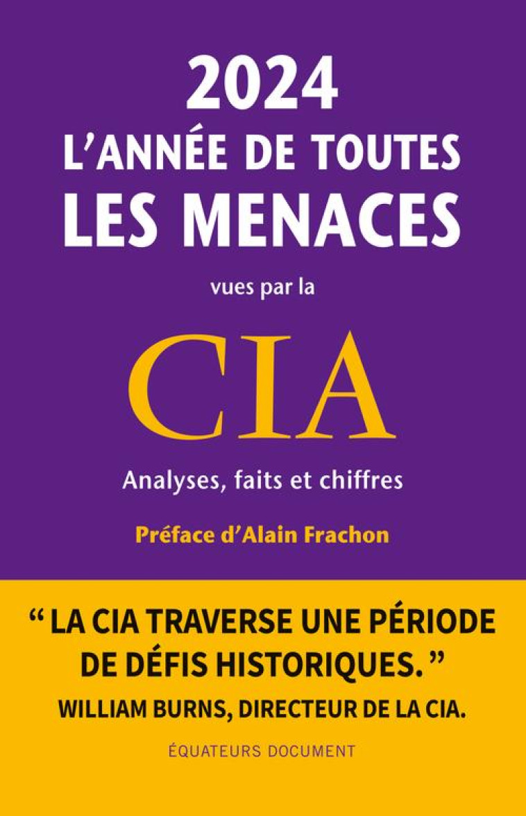 2024, L'ANNEE DE TOUTES LES MENACES VUES PAR LA CIA - COLLECTIF - DES EQUATEURS