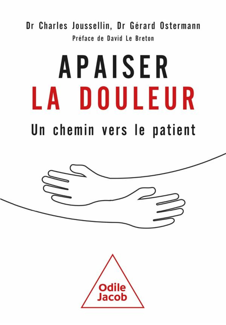 APAISER LA DOULEUR - UN CHEMIN VERS LE PATIENT - GERARD OSTERMANN - JACOB