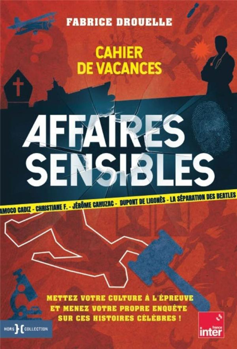 CAHIER DE VACANCES AFFAIRES SENSIBLES - DROUELLE FABRICE - HORS COLLECTION