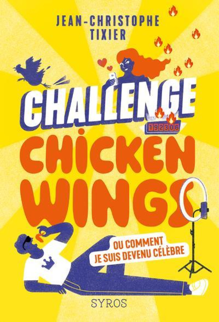 CHALLENGE CHICKEN WINGS - OU COMMENT JE SUIS DEVENU CELEBRE - TIXIER/MAUREL - SYROS