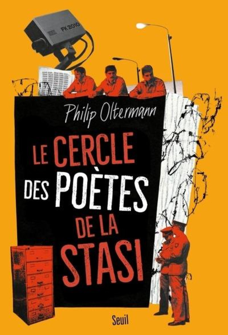 LE CERCLE DES POETES DE LA STASI - OLTERMANN PHILIP - SEUIL