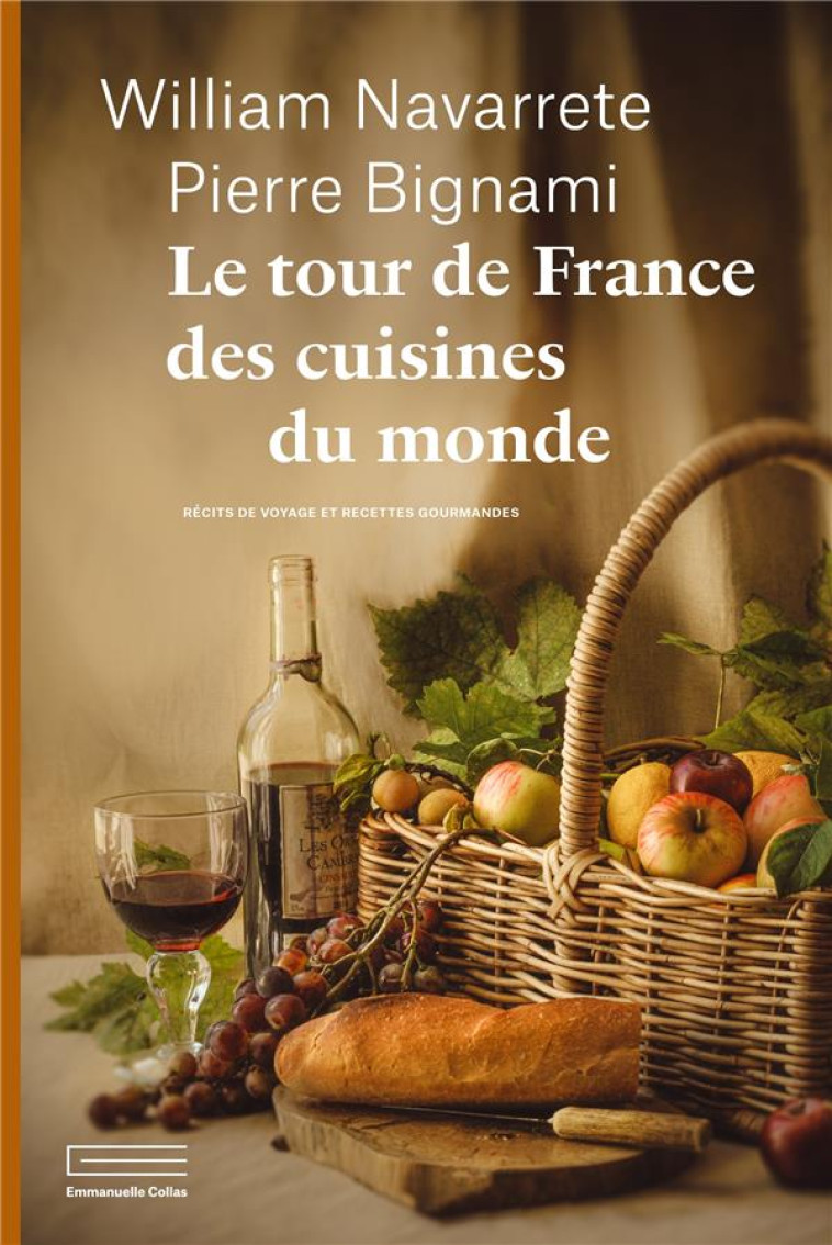 LE TOUR DE FRANCE DES CUISINES DU MONDE - BIGNAMI/NAVARRETE - DU LUMIGNON