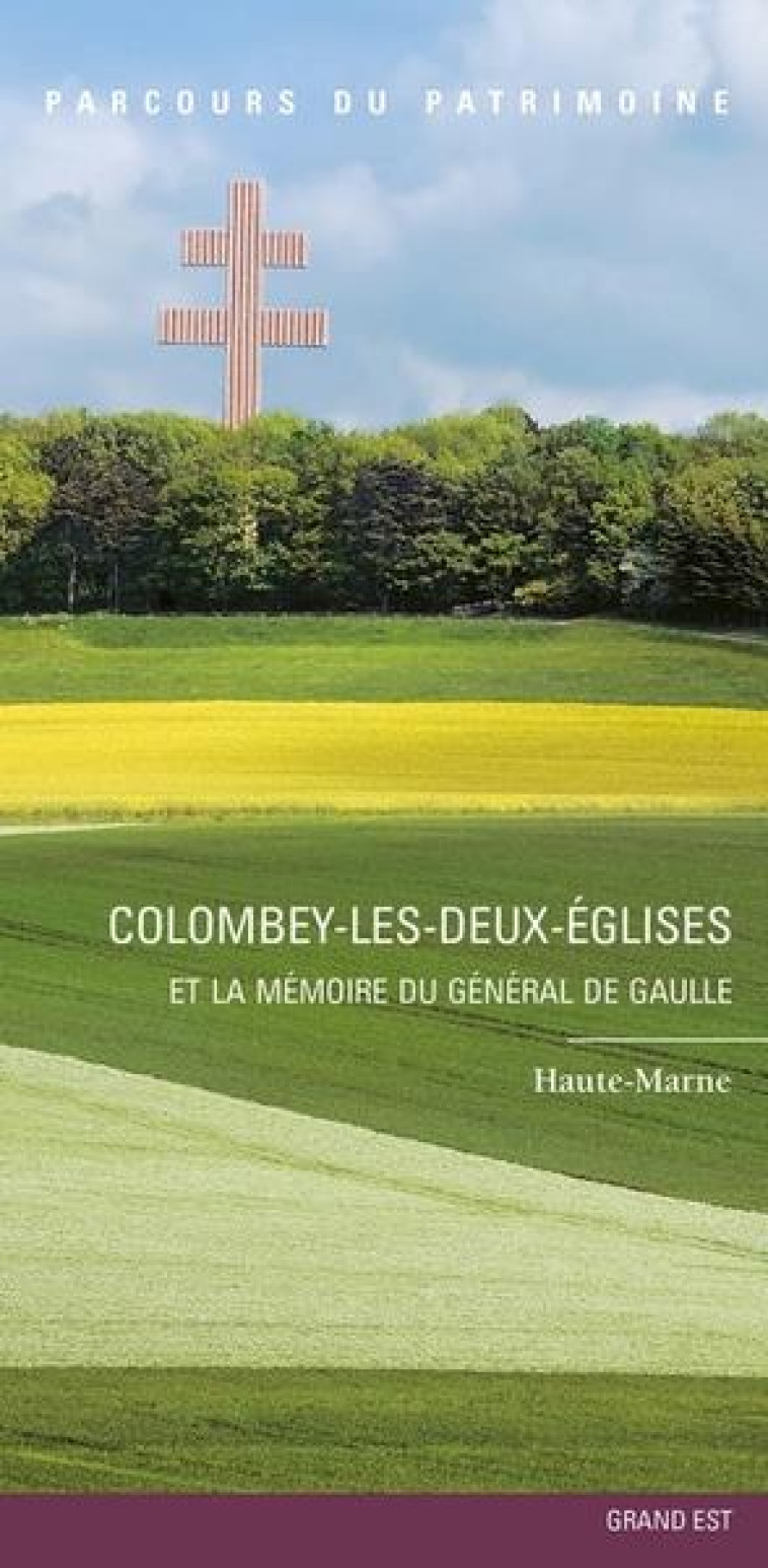 COLOMBEY-LES-DEUX-EGLISES. ET LA MEMOIRE DU GENERAL DE GAULLE / NOUVELLE EDITION - REGION CHAMPAGNE-ARD - BLACKLEPHANT