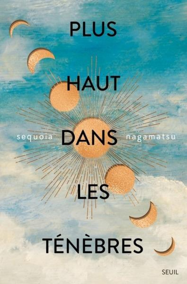 PLUS HAUT DANS LES TENEBRES - NAGAMATSU SEQUOIA - SEUIL