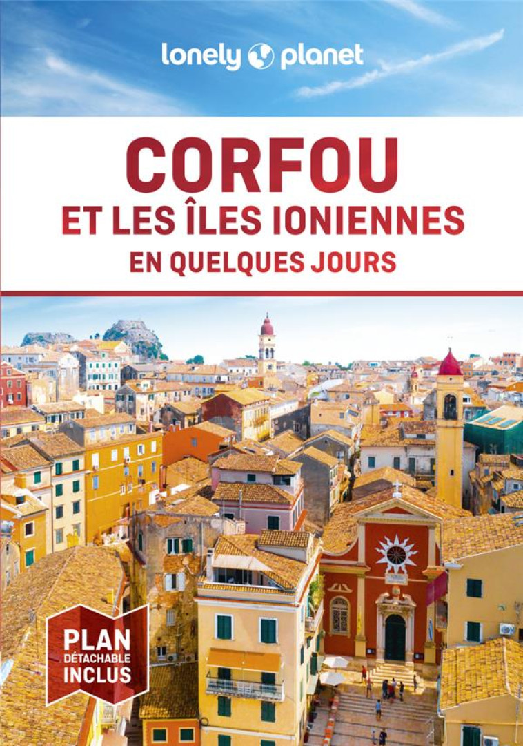 CORFOU ET LES ILES IONIENNES EN QUELQUES JOURS 2ED - LONELY PLANET - LONELY PLANET